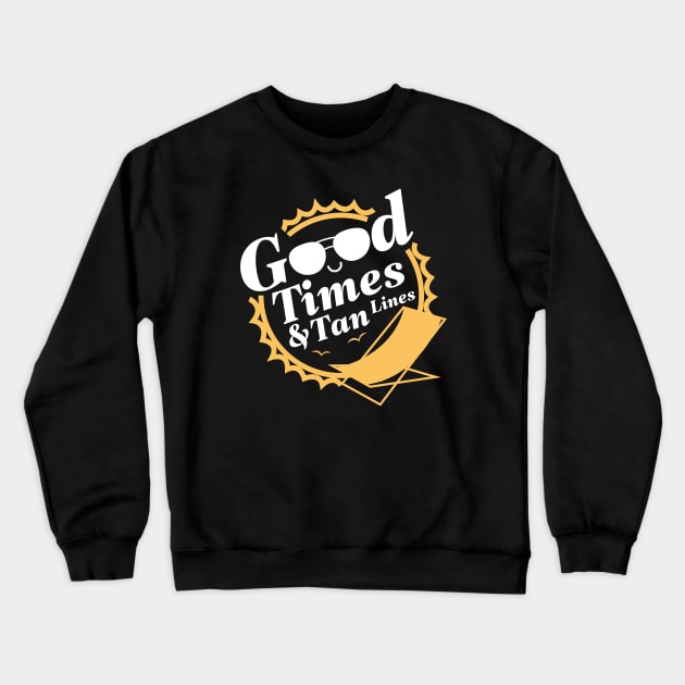 Good Times And Tan Lines Crewneck Sweatshirt by LuckyFoxDesigns